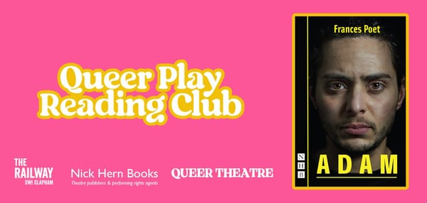 What's on in London: Queer Play Reading Club